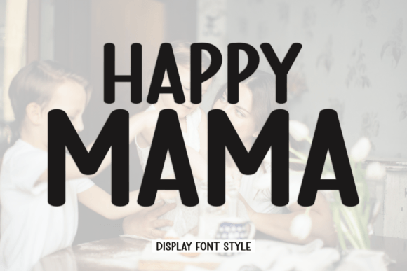 Happy Mama Font for Creative Projects